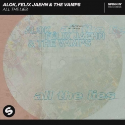 Alok Ft. Felix Jaehn & The Vamps - All The Lies